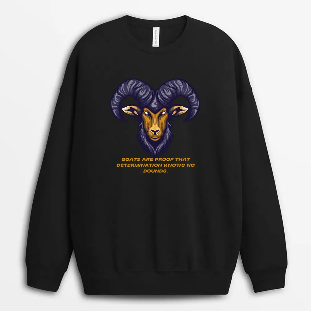 Goats Are Proof That Determination Knows No Bounds Sunyxgap Sweatshirt - Black